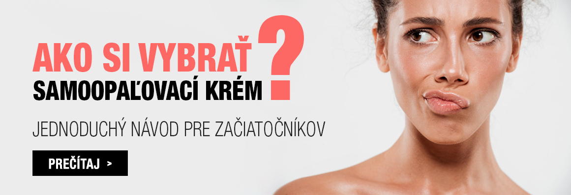 Ako si vybrať Samoopaľovací krém?