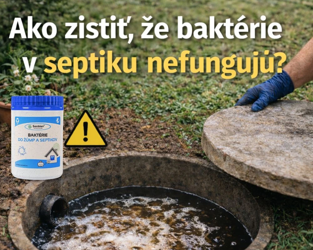 Ako zistiť, že baktérie v septiku nefungujú?
