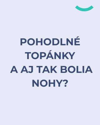 Dobré topánky sú základ. Ale ak chodidlo nemá správnu oporu, ani tie najpohodlnejšie topánky problém nevyriešia....