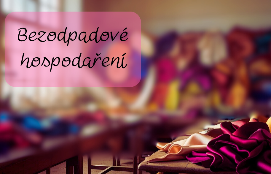 Bezodpadové hospodaření v naší dílně