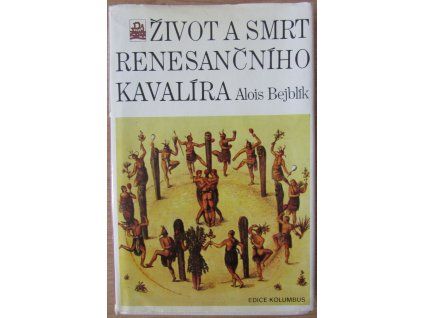 Život a smrt renesančního kavalíra