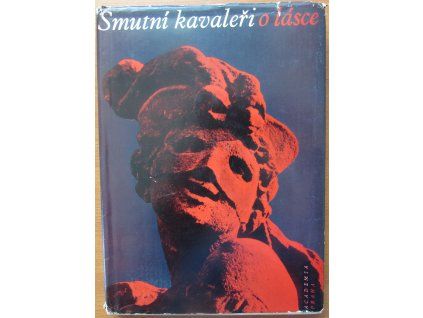 Smutní kavaleři o lásce