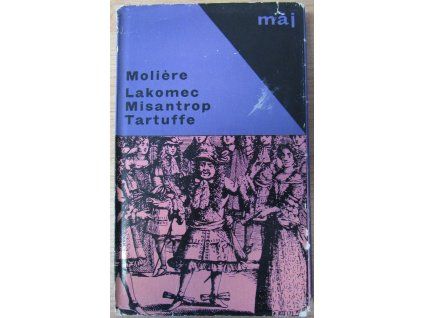 Lakomec / Misantrop / Tartuffe