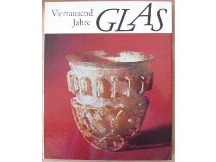 Virtausend Jahre Glas