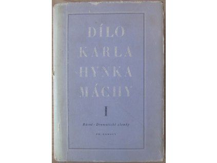 Dílo Karla Hynka Máchy (I)
