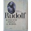 149 1 rudolf korunni princ a rebel
