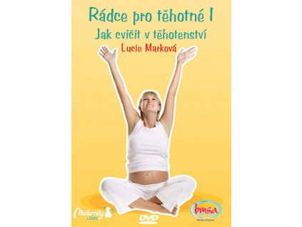 DVD - Rádce pro těhotné I. - Jak cvičit v těhotenství