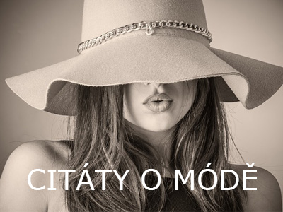Citáty o módě, které vám změní pohled na image a styl