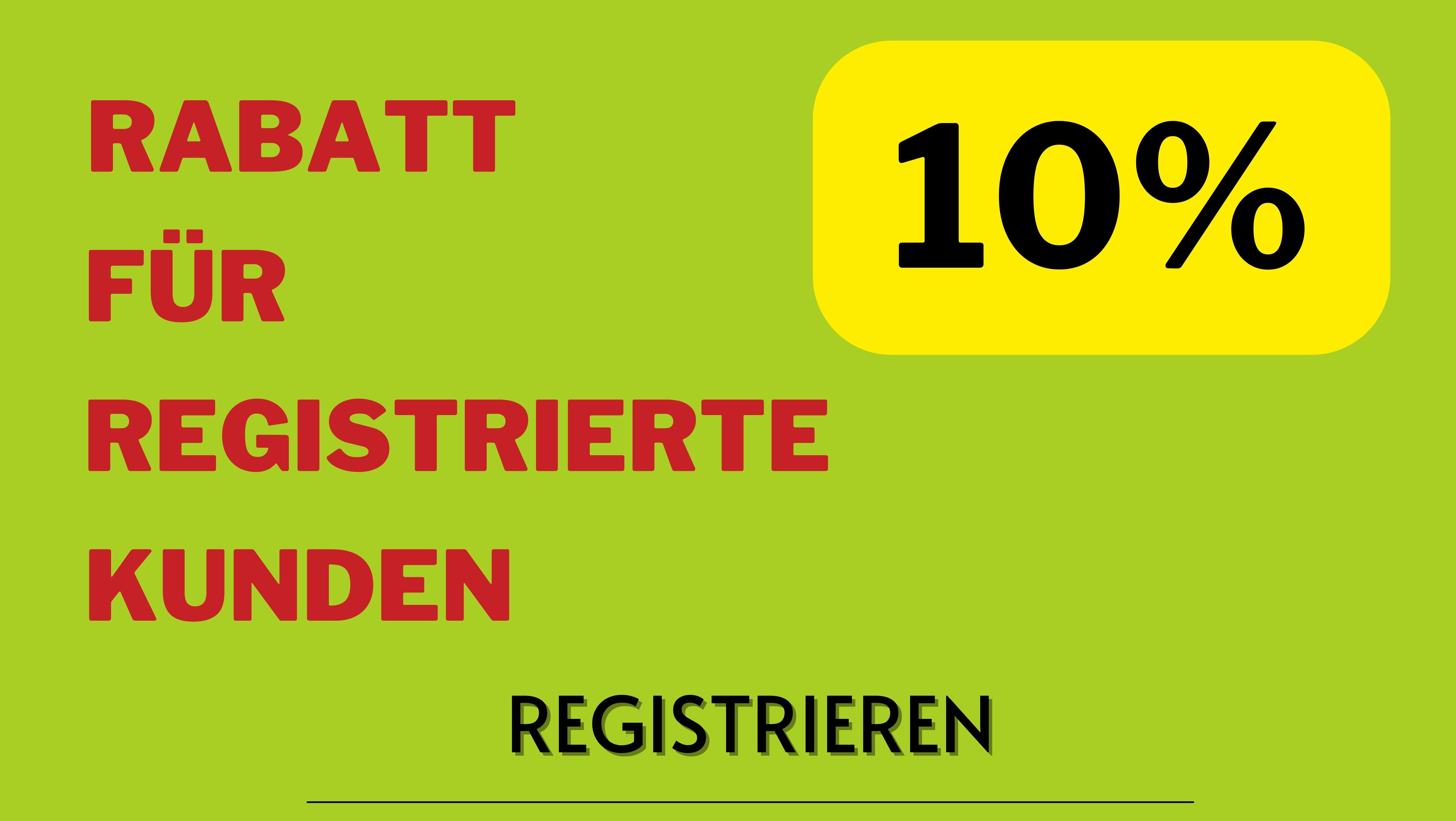 10 % Rabatt für registrierte Kunden