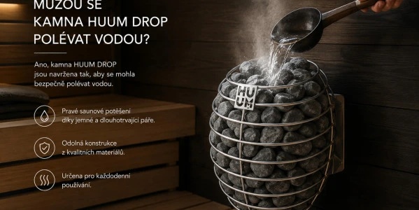 Můžou se kamna HUUM DROP polévat vodou
