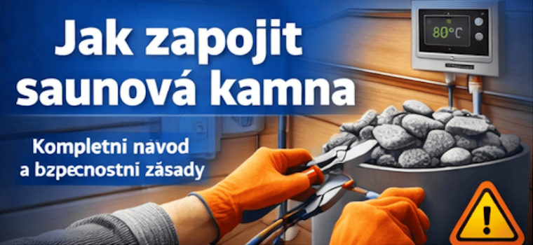 Ako zapojiť saunové kachle: kompletný návod a bezpečnostné zásady