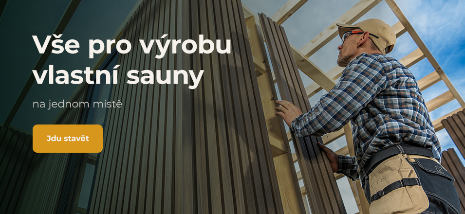 Vše pro výrobu vlastní sauny