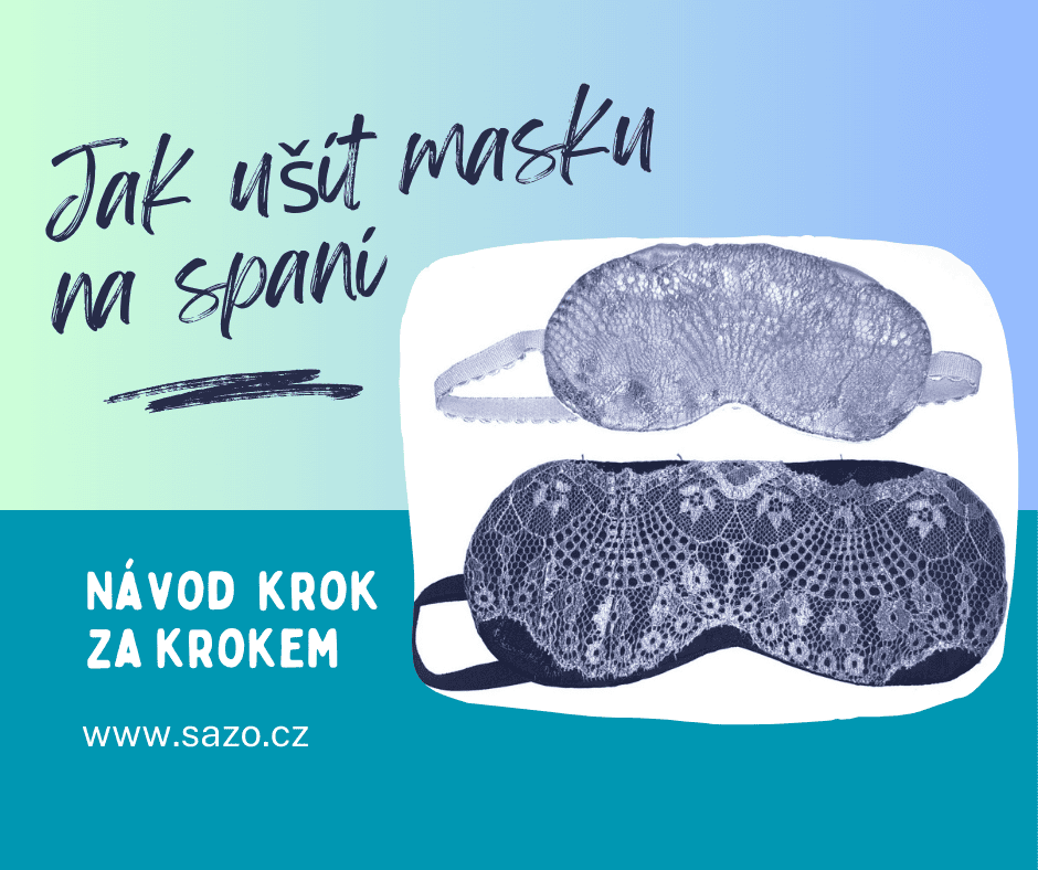 Jak snadno ušít masku na spaní