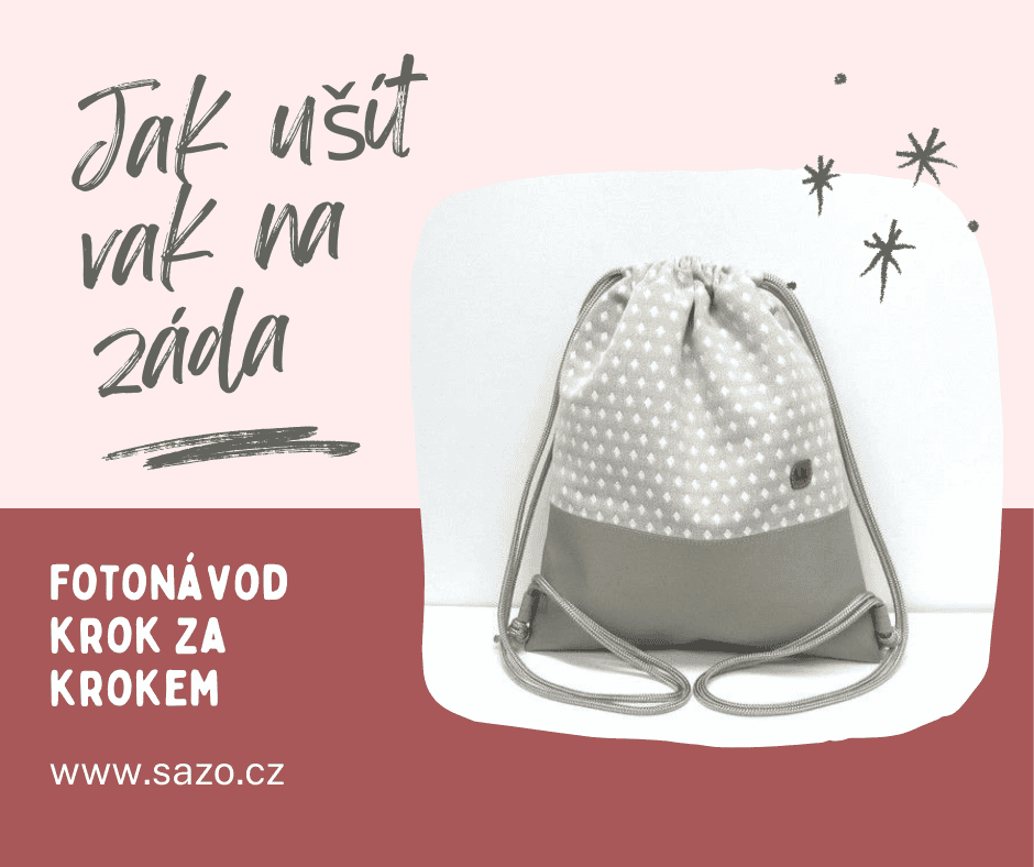 Jednoduchý fotonávod jak ušít vak na záda
