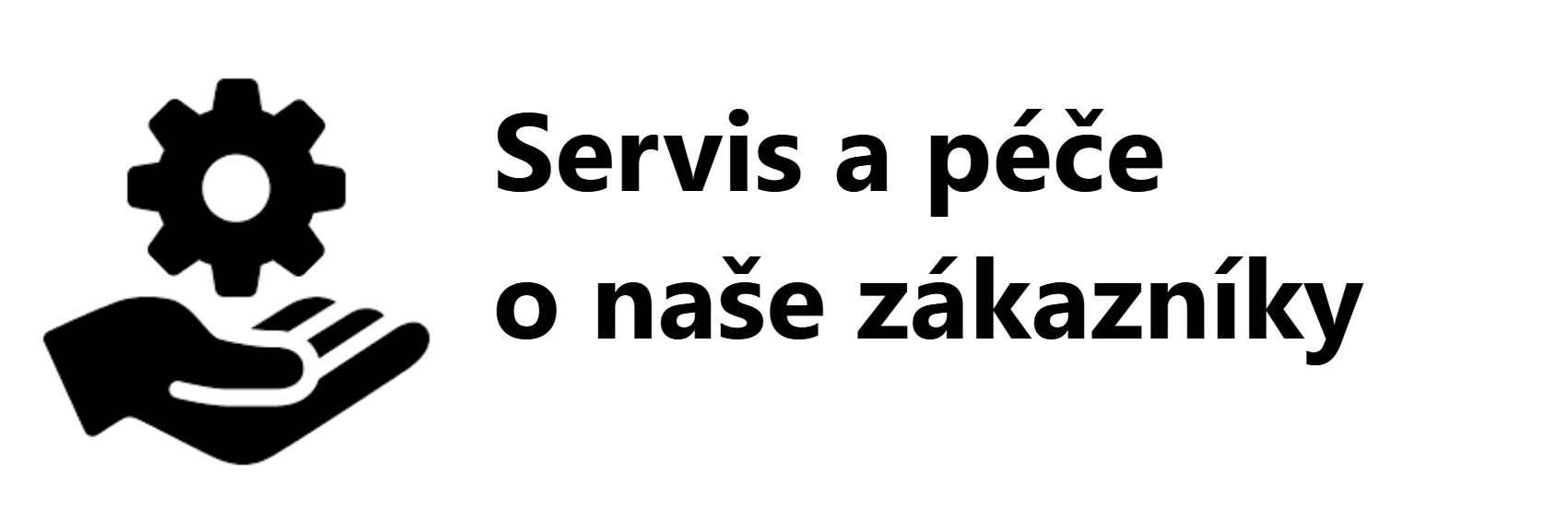 Servis a péče o naše zákazníky