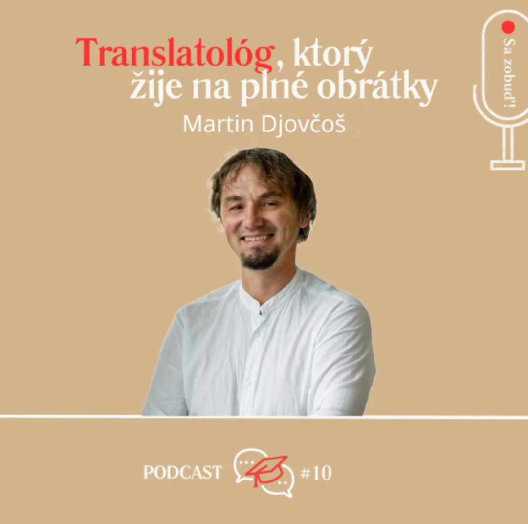 Martin Djovčoš: Translatológ, ktorý žije na plné obrátky 🚀💯
