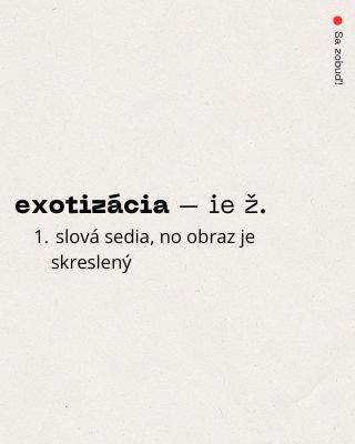🌍 Narazili ste v texte na slovo, ktoré „vonia cudzokrajne“ už na prvý pohľad? 📖 Exotizácia je prekladová stratégia, pri...