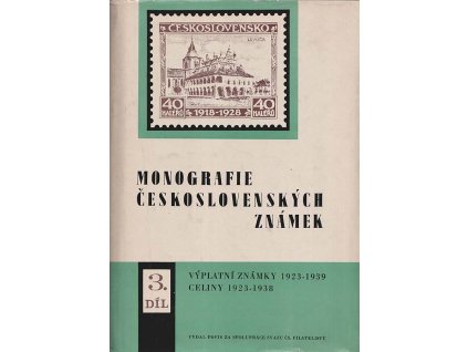 Monografie 3.díl, Výplatní známky 1923 1939 + celiny 1923 1938, přebal stopy stáří, kniha je zachovalá