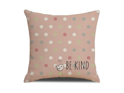 Růžový povlak na polštář BE KIND 45x45 cm, elegantní design, snadná údržba, zip pro pohodlné sundání.