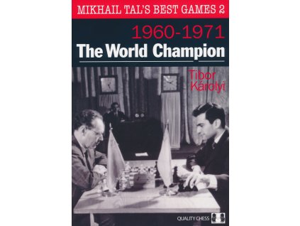 Mikhail Tal's Best Games 2 - The World Champion