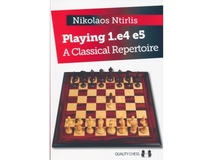 Playing 1.e4 e5: A Classical Repertoire