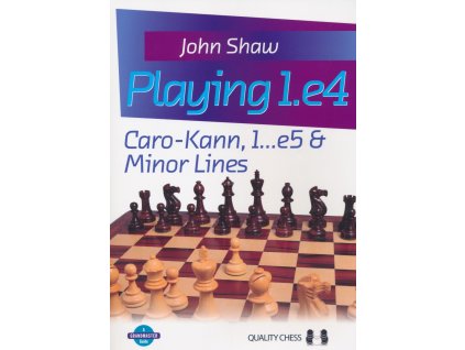 Playing 1.e4: Caro-Kann, 1...e5 & Minor Lines