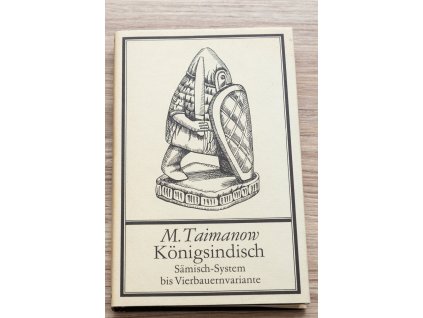 M. Taimanow - Königsindisch Sämisch-System bis Vierbauernvariante