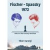 Fischer – Spassky 1972: Match of the Century Revisited