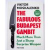 The Fabulous Budapest Gambit