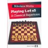 Playing 1.e4 e5: A Classical Repertoire
