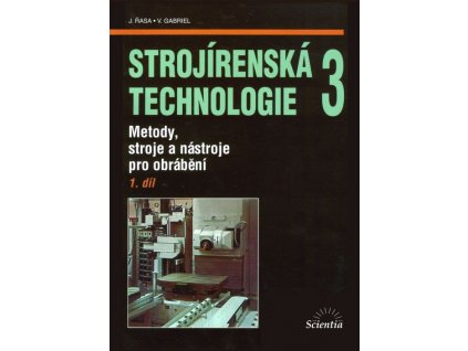 Strojírenská technologie 3, 1. díl