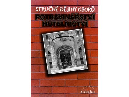 Stručné dějiny oborů - Potravinářství a hotelnictví