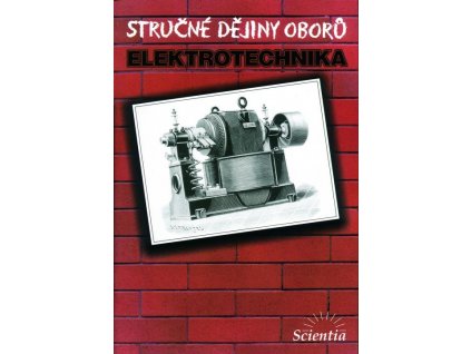 Stručné dějiny oborů - Elektrotechnika