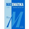 MATEMATIKA nejen k maturitě - zásobník úloh pro SŠ