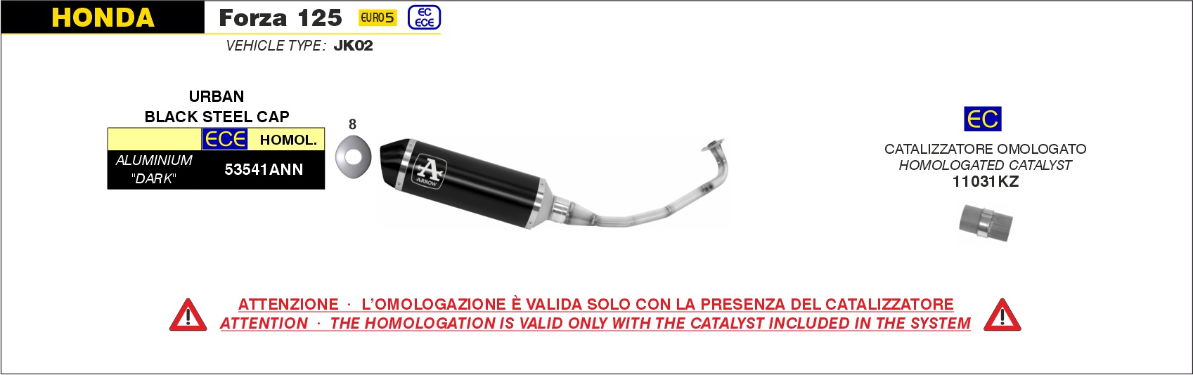 Arrow Katalyzátor výfuku Arrow, Honda Forza 125 E5 2021-> Ø54mm 11031KZ