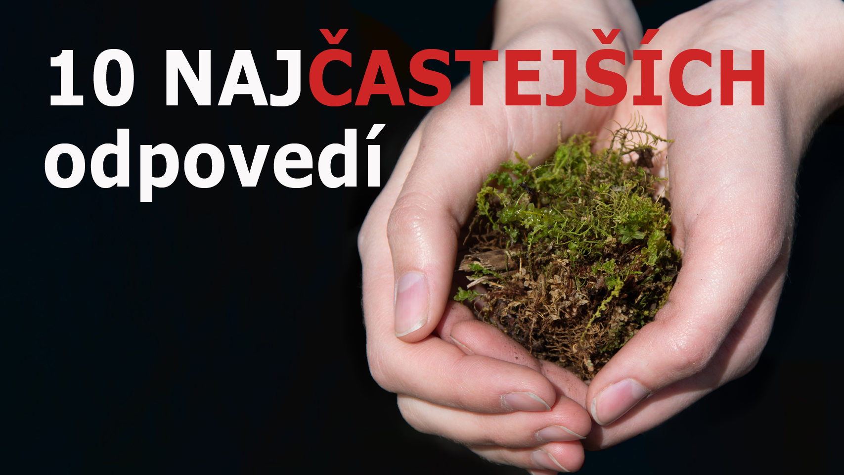 Často kladené otázky alebo 10 NAJčastejších odpovedí