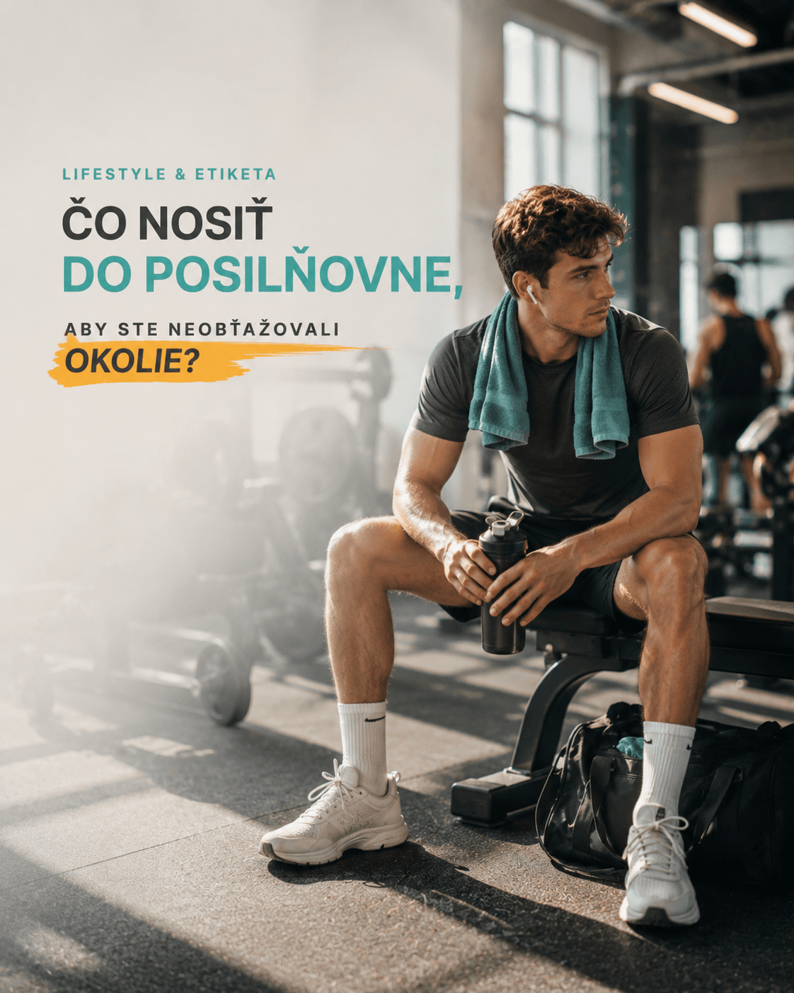 Čo nosiť do posilňovne, aby ste neobťažovali okolie?