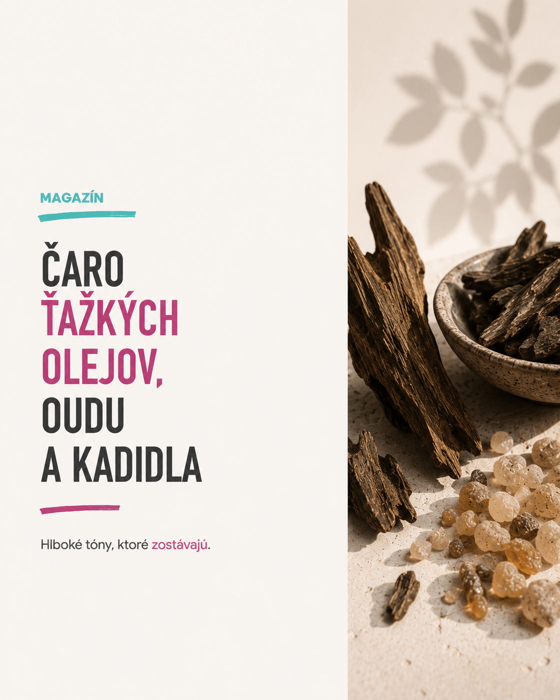 Čaro ťažkých olejov, oudu a kadidla