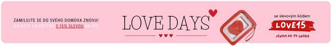 LOVE DAYS - Oslavte Valentýna s 15% slevou na vše