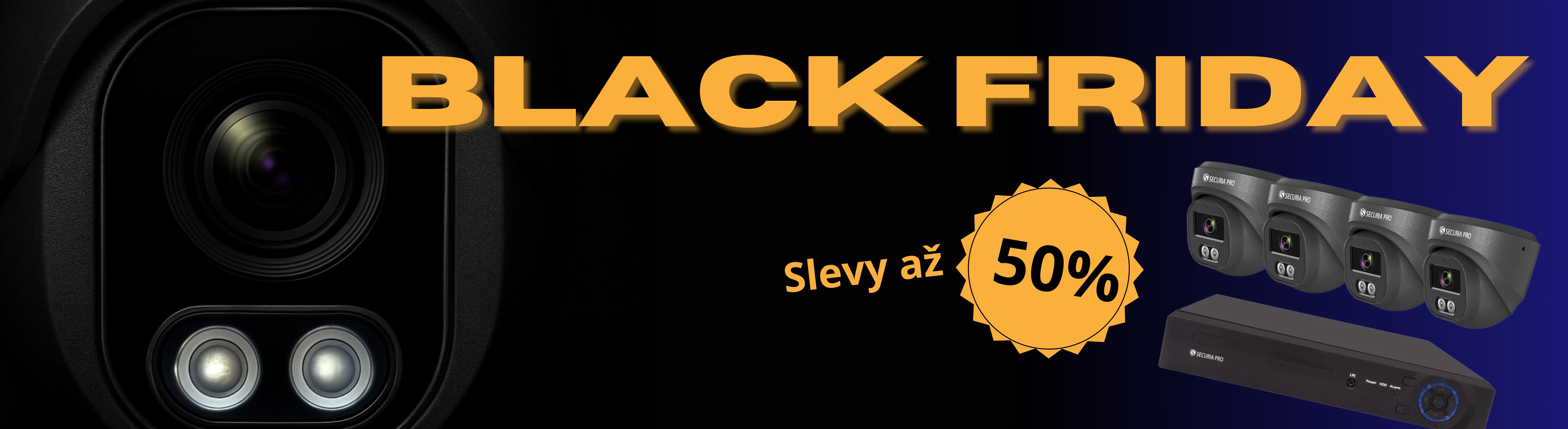 Black Friday slevy až 50% na kamerové systémy
