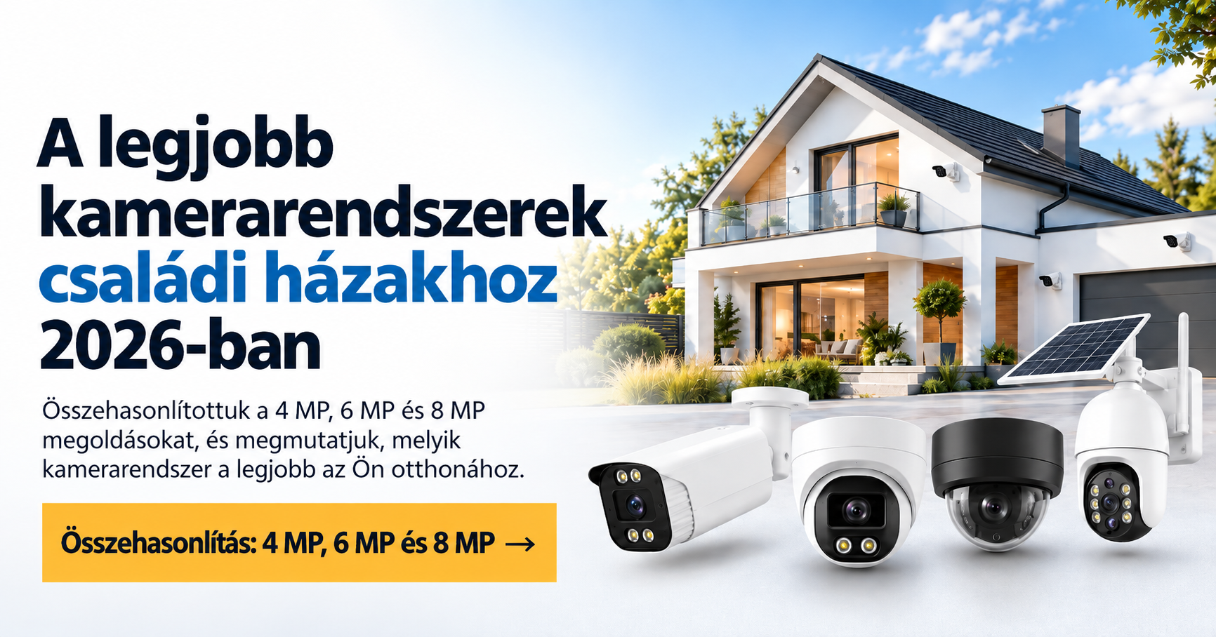 A legjobb kamerarendszerek családi házakhoz 2026-ban