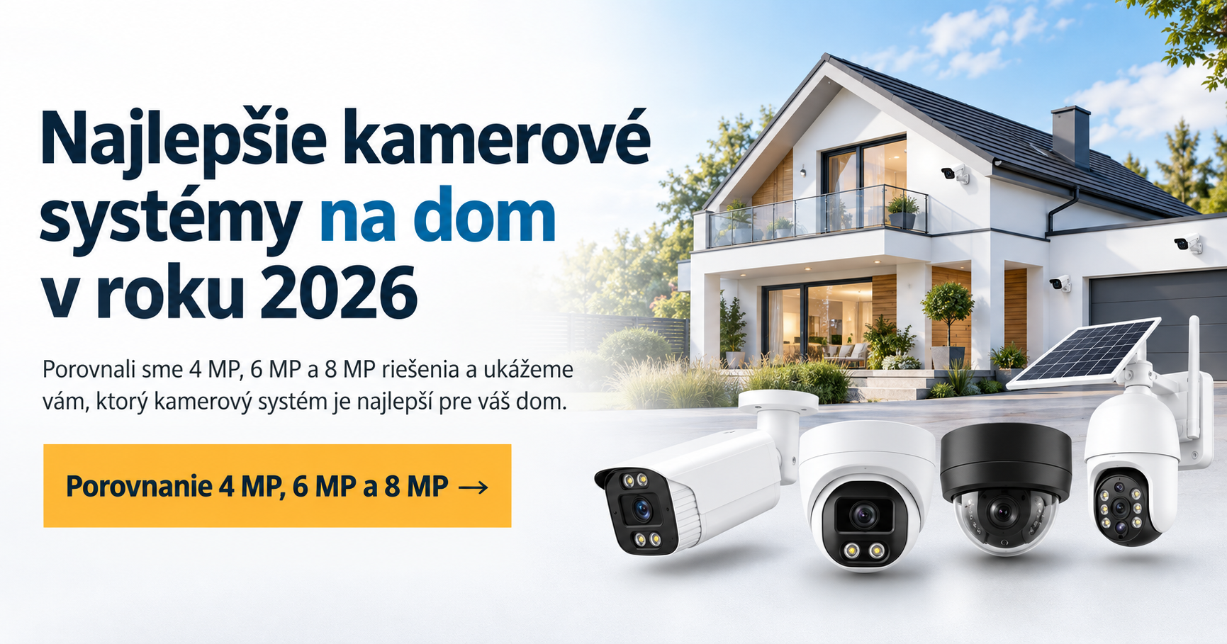 Najlepšie kamerové systémy na rodinné domy v roku 2026