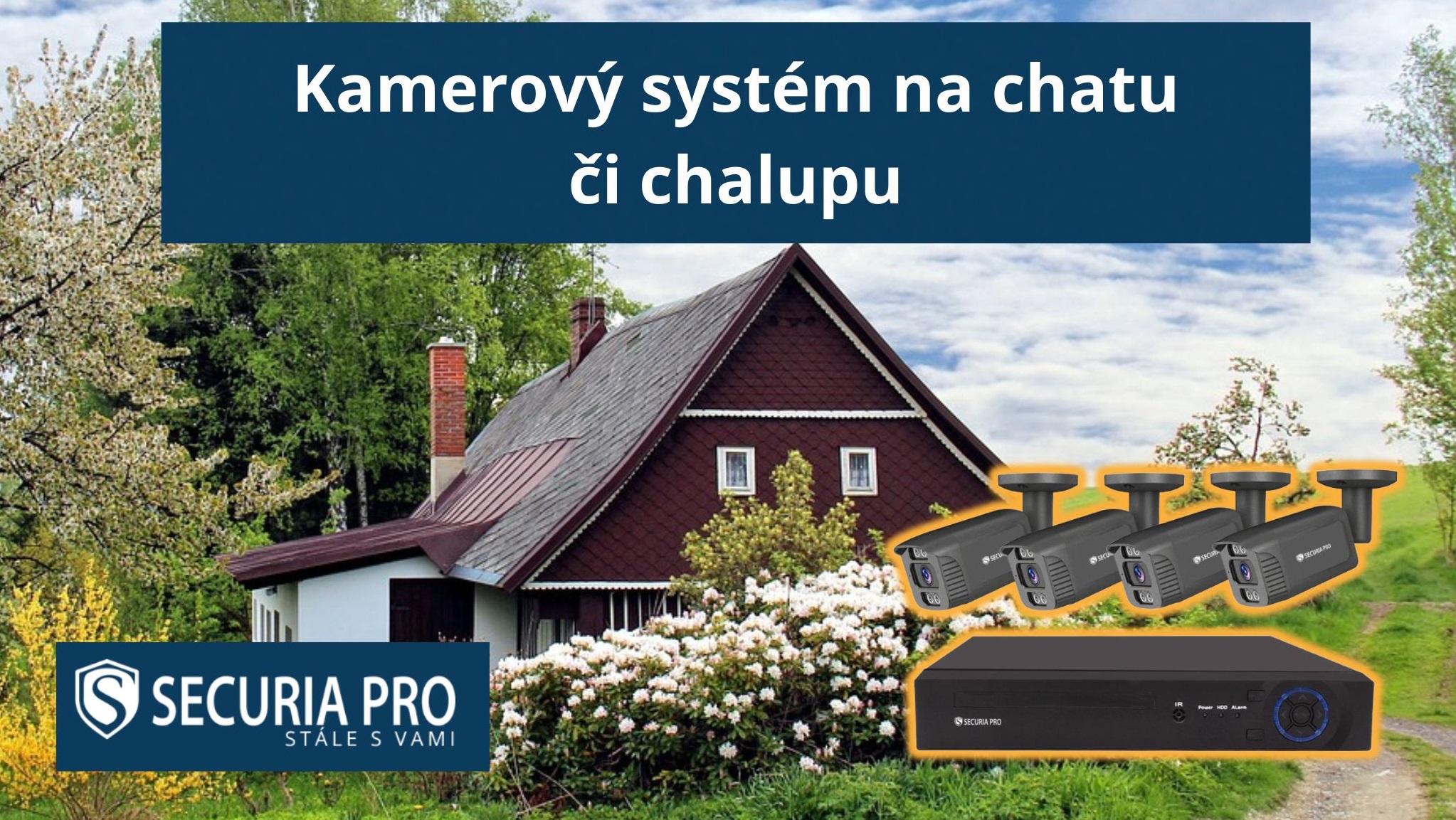 Kamerový systém na chatu či chalupu