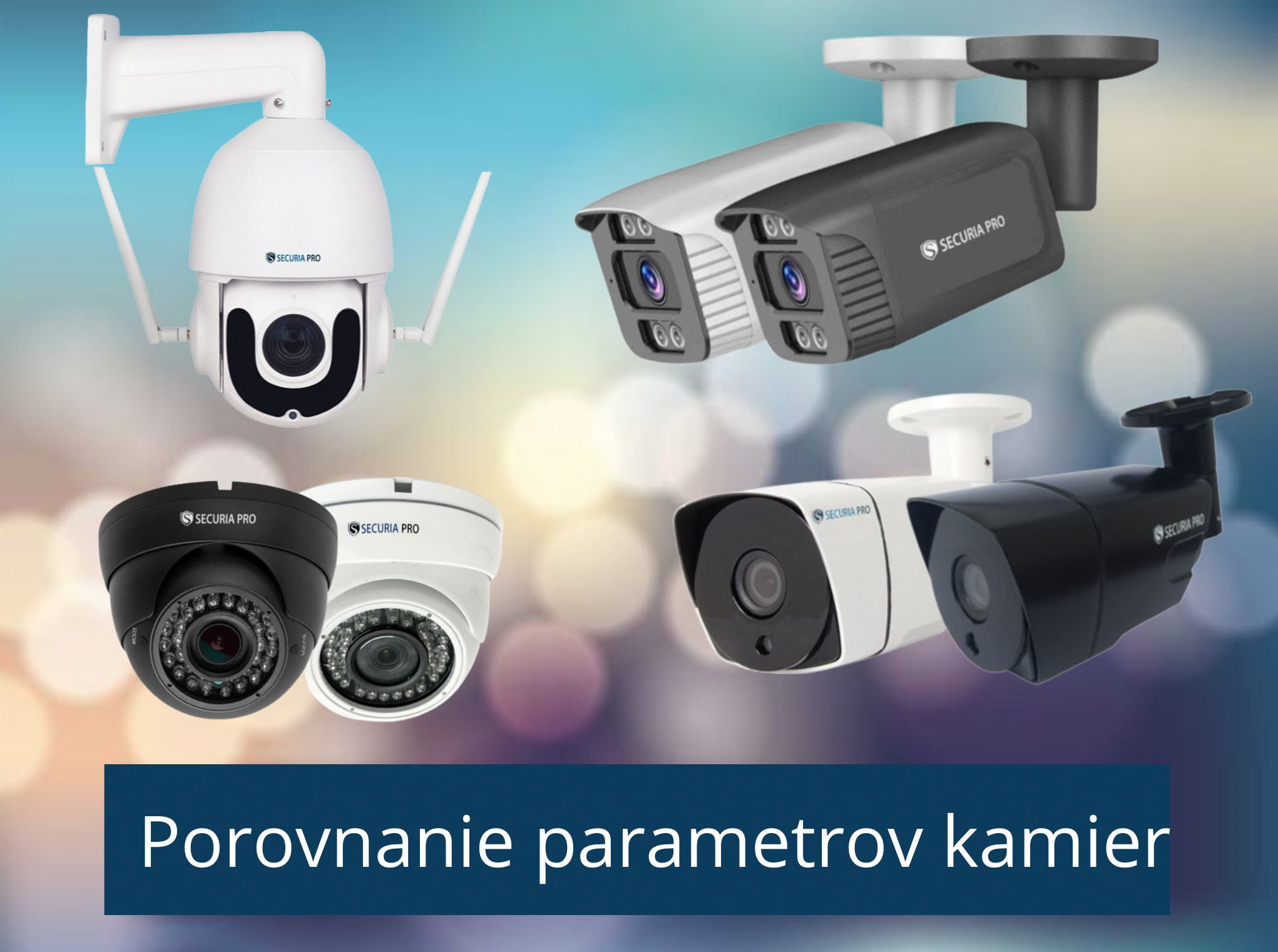 Porovnanie parametrov kamier Securia Pro