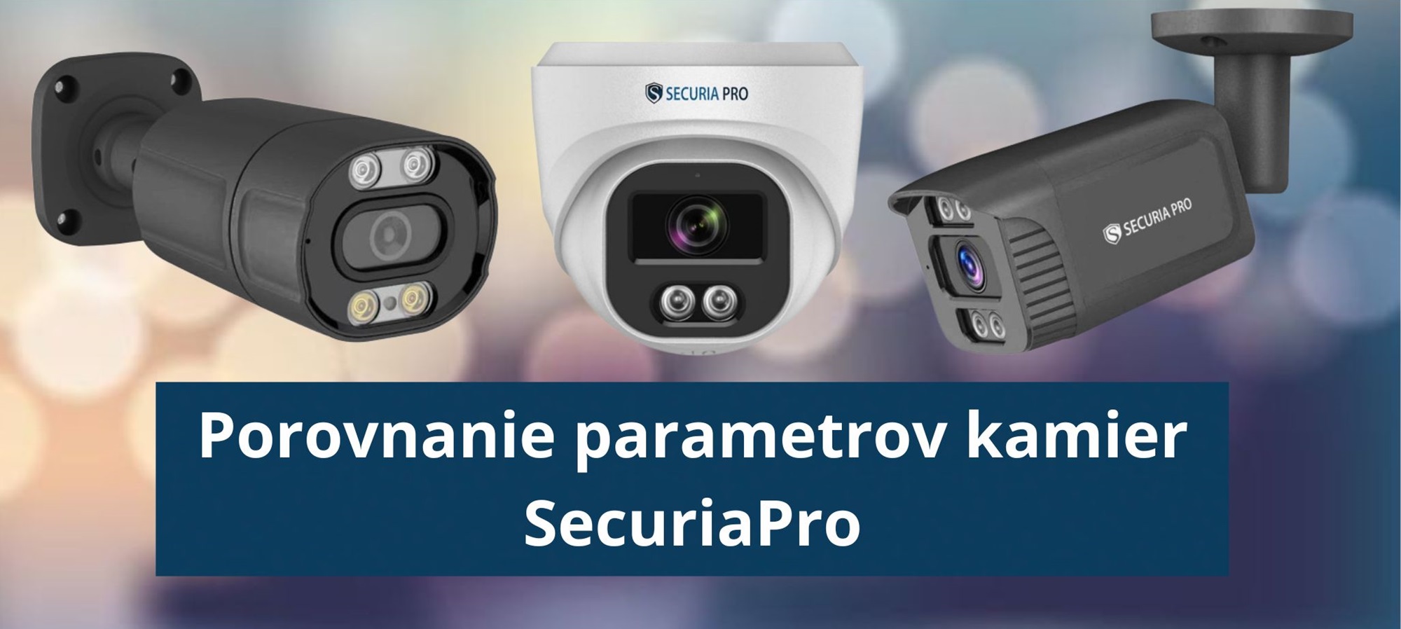 Porovnanie parametrov kamier Securia Pro 2024