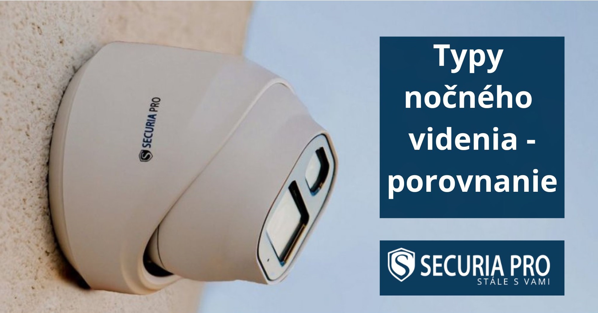 Kamery s nočným videním - typy, vlastnosti a využitie