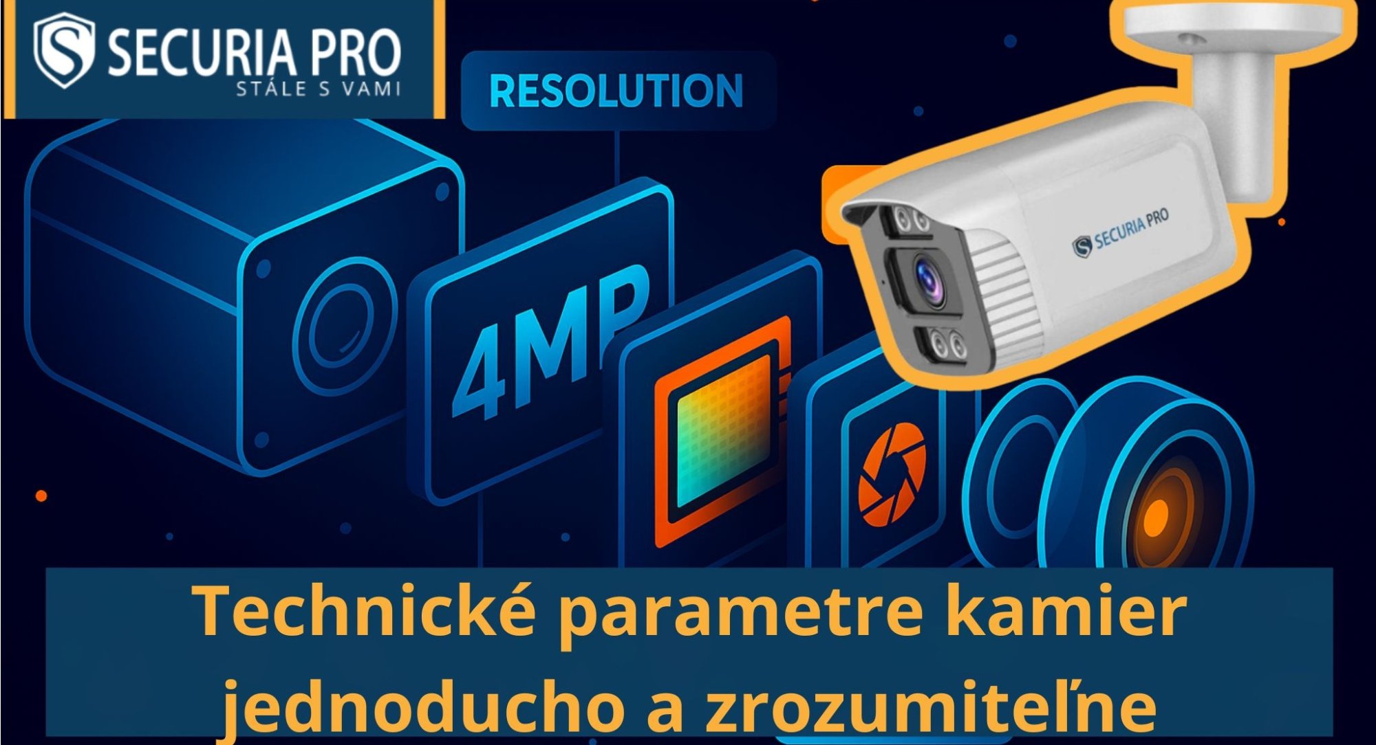 Technické parametre kamier jednoducho a zrozumiteľne