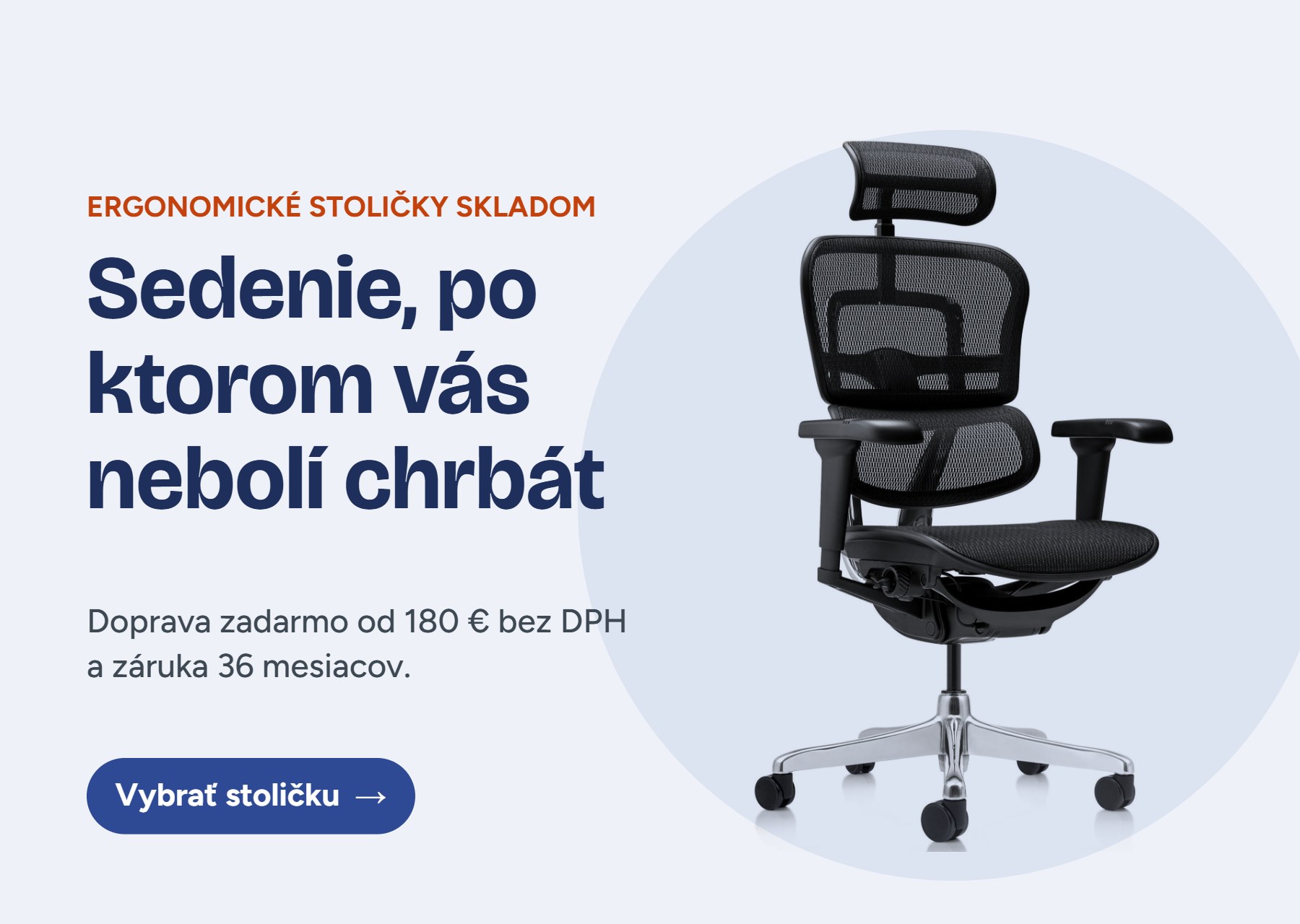Ergonomické stoličky skladom – sedenie, po ktorom vás nebolí chrbát. Doprava zadarmo od 180 € bez DPH, záruka 36 mesiacov.