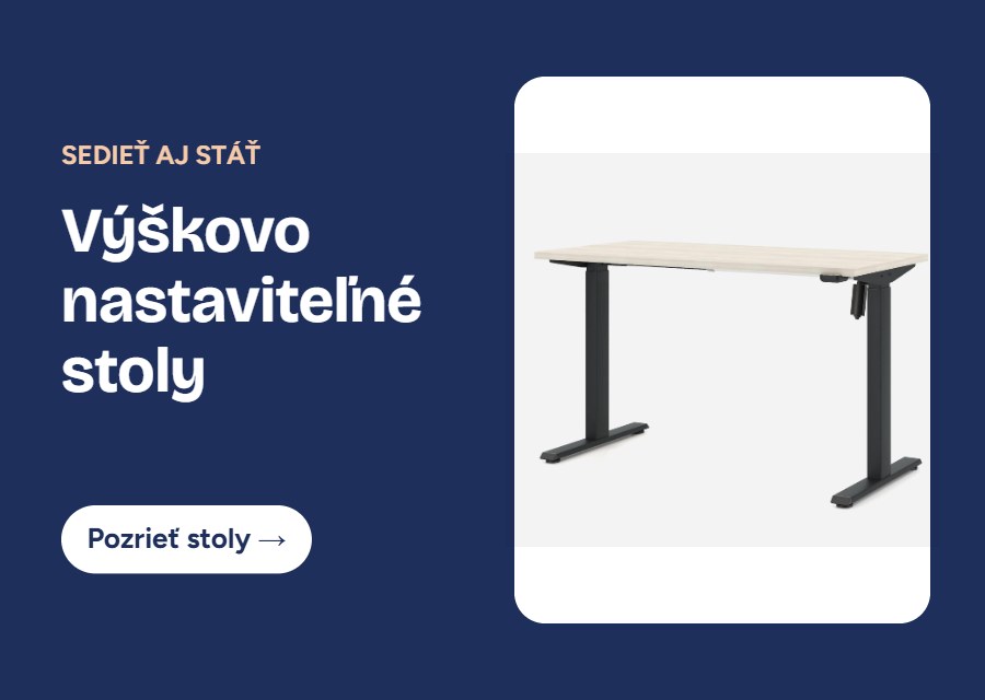 Výškovo nastaviteľné stoly – sedieť aj stáť