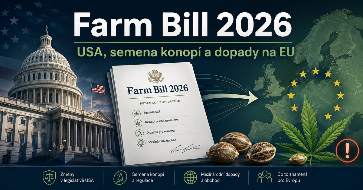 Farm Bill 2026 jednoduše: Hrozí zákaz semen konopí v USA a Evropě?